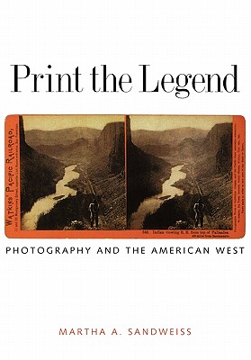 Print the Legend: Photography and the American West