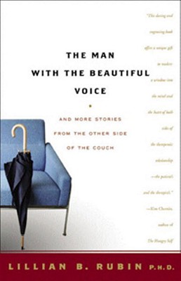 The Man With the Beautiful Voice: And More Stories From the Other Side of the Couch