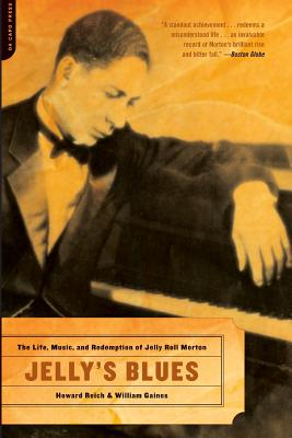 Jelly’s Blues: The Life, Music, and Redemption of Jelly Roll Morton