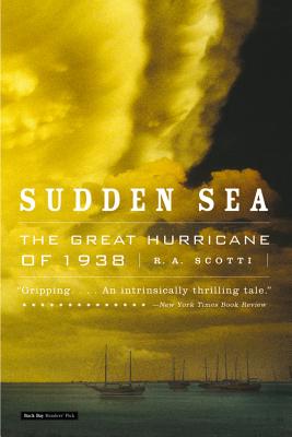 Sudden Sea: The Great Hurricane of 1938