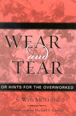 Wear and Tear: Or Hints for the Overworked