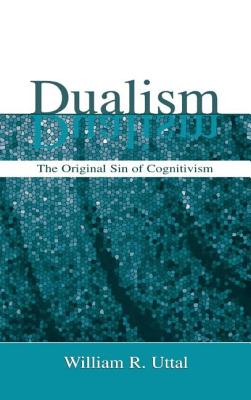 Dualism: The Original Sin of Cognitivism