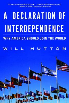 A Declaration of Interdependence: Why America Should Join the World