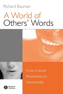 A World of Others’ Words: Cross-Cultural Perspectives on Intertextuality