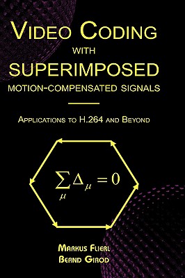 Video Coding With Superimposed Motion-Compensated Signals: Applications to H.264 and Beyond