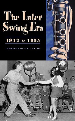 The Later Swing Era, 1942 to 1955