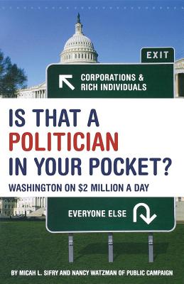 Is That a Politician in Your Pocket?: Washington on $2 Million A Day