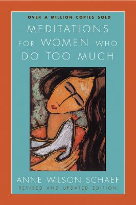 Meditations for Women Who Do Too Much