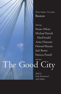 The Good City: Writers Explore 21st Century Boston