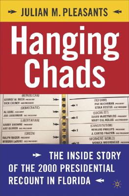 Hanging Chads: The Inside Story of the 2000 Presidential Recount in Florida