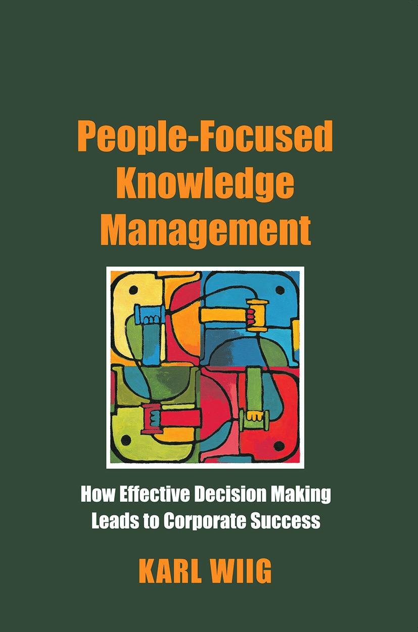 People-Focused Knowledge Management: How Effective Decision Making Leads to Corporate Success