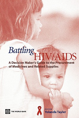 Batting HIV/Aids: A Decisionv Maker’s Guide to the Procurement of Medicines and Related Supplies