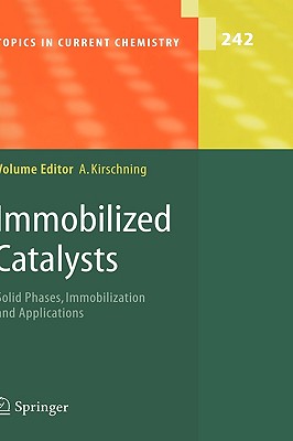 Immobilized Catalysts: Solid Phases, Immobilization And Applications