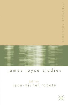 Palgrave Advances In James Joyce Studies