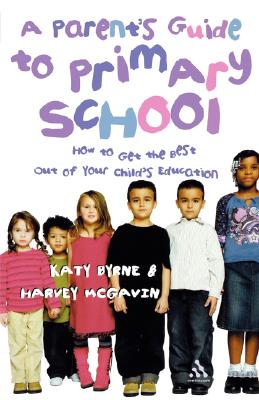 A Parent’s Guide To Primary School: How To Get The Best Out Of Your Child’s Education