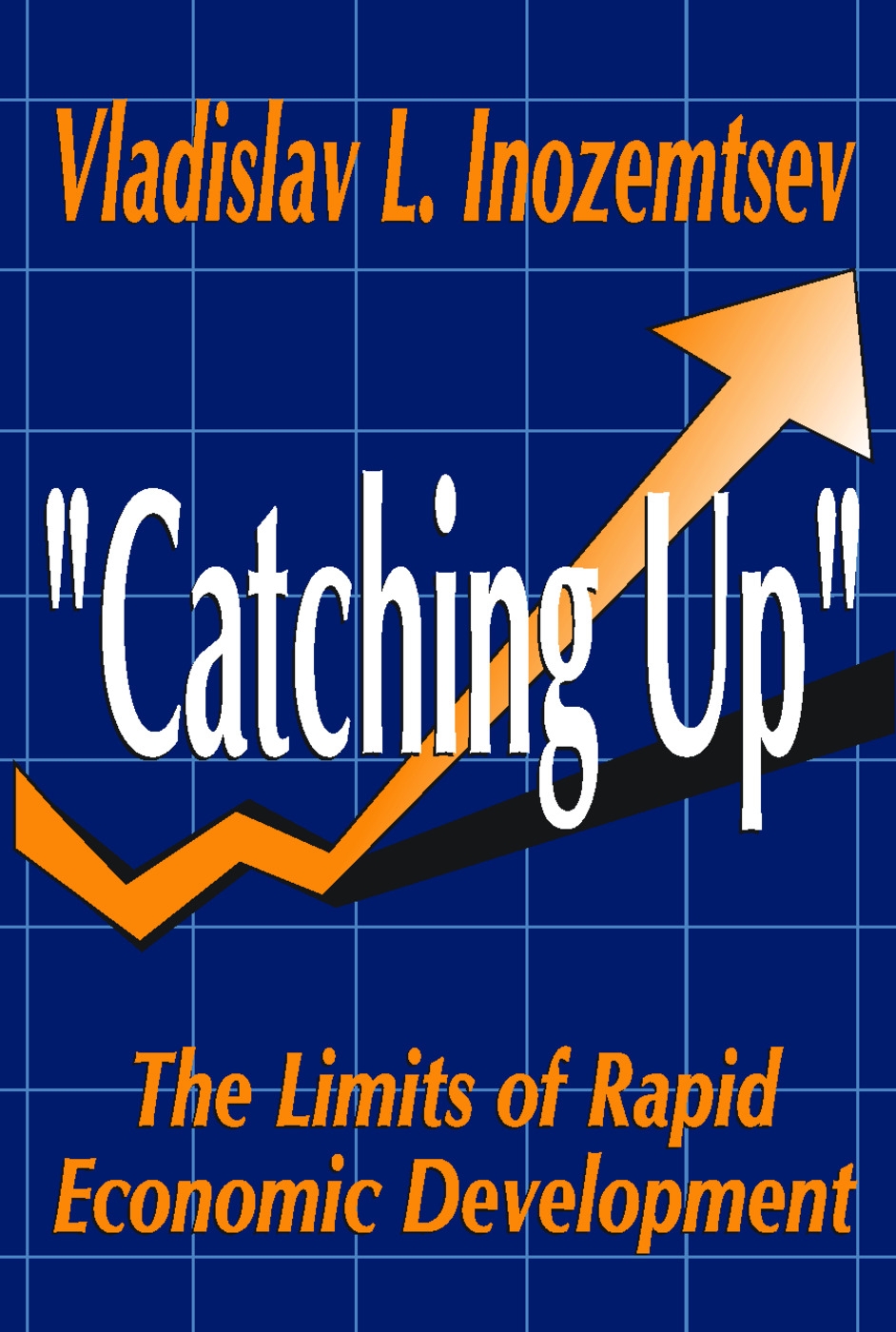 ”Catching Up”: The Limits Of Rapid Economic Development