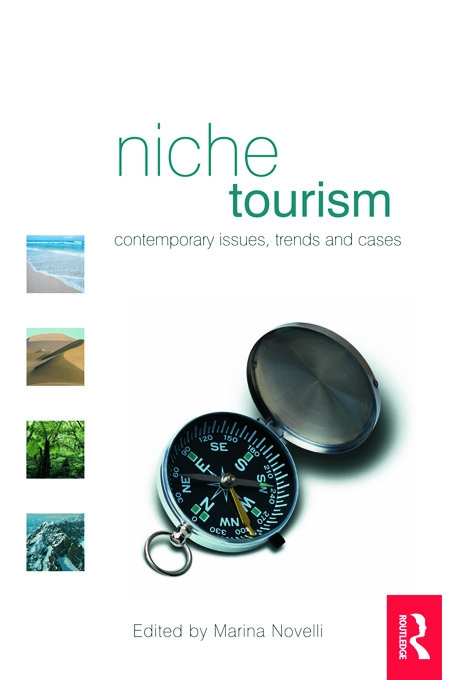 Niche Tourism: Contemporary Issues, Trends And Cases