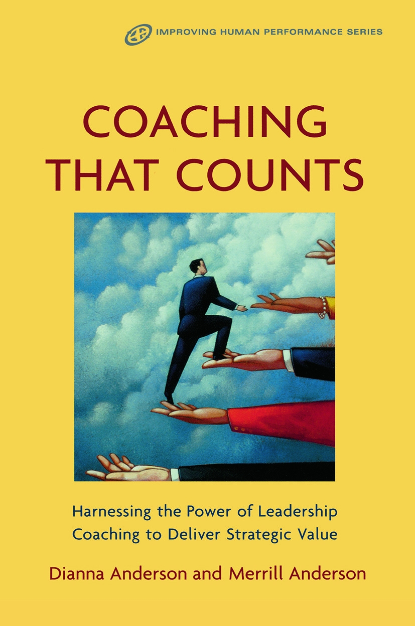 Coaching That Counts: Harnessing the Power of Leadership Coaching to Deliver Strategic Value