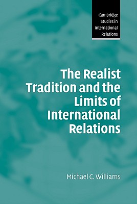 The Realist Tradition And The Limits Of International Relations