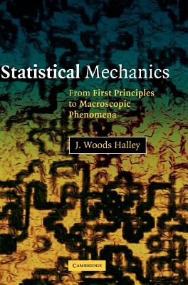 Statistical Mechanics: From First Principles to Macroscopic Phenomena