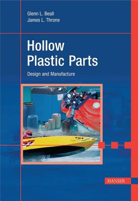 Hollow Plastic Parts: Design And Manufacture