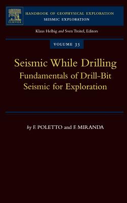 Seismic While Drilling: Fundamentals of Drill-Bit Seismic for Exploration