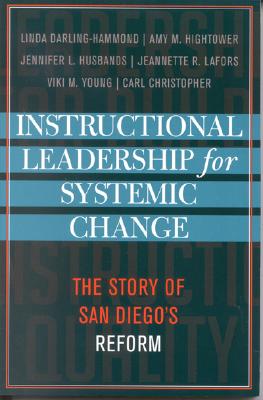 Instructional Leadership for Systemic Change: The Story of San Diego’s Reform