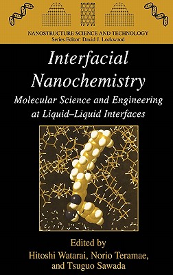 Interfacial Nanochemistry: Molecular Science and Engineering at Liquid-Liquid Interfaces