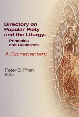 Directory On Popular Piety And The Liturgy: Principles And Guidelines: A Commentary