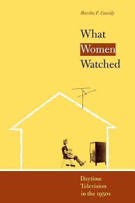 What Women Watched: Daytime Television In The 1950s