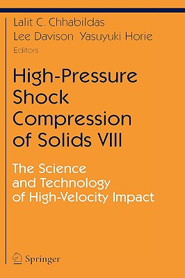 High-Pressure Shock Compression Of Solids VIII: The Science And Technology Of High-Velocity Impact