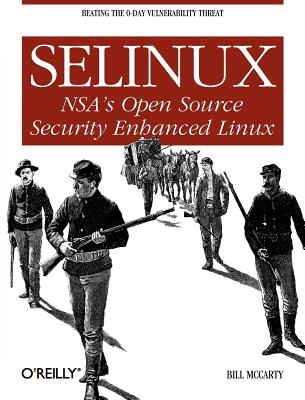 Selinux: Nsa’s Open Source Security Enhanced Linux