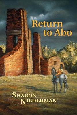 Return To Abo: A Novel Of The Southwest