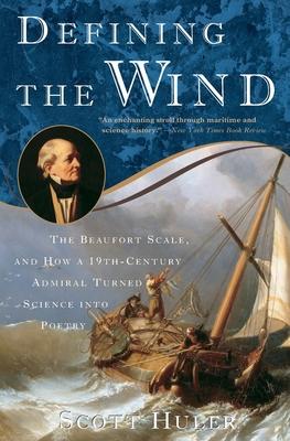 Defining The Wind: The Beaufort Scale, And How A 19th-century Admiral Turned Science Into Poetry