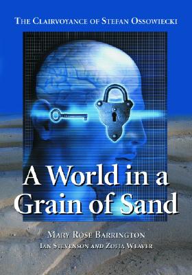 A World In A Grain Of Sand: The Clairvoyance Of Stefan Ossowiecki