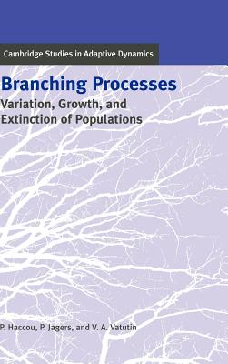 Branching Processes: Variation, Growth, And Extinction Of Populations