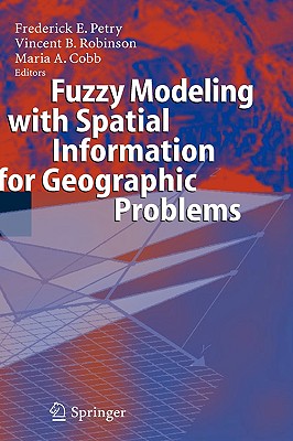 Fuzzy Modeling With Spatial Information For Geographic Problems