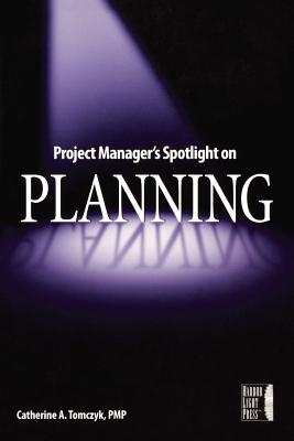 Project Manager’s Spotlight on Planning