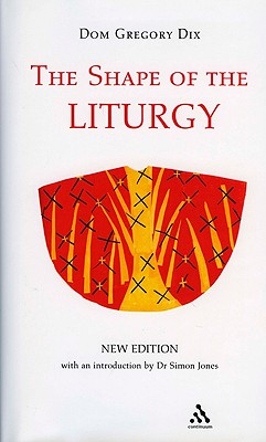 The Shape Of The Liturgy, New Edition