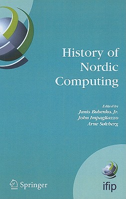 History Of Nordic Computing: Ifip Wg9.7 First Working Conference On The History Of Nordic Computing (HiNC1), June 16-18, 2003, T