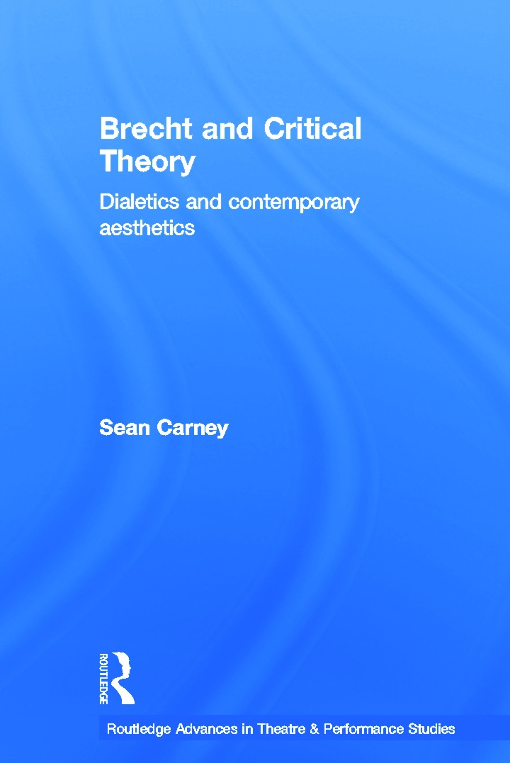 Brecht And Critical Theory: Dialectics And Contemporary Aesthetics