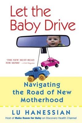 Let The Baby Drive: Navigating The Road Of New Motherhood