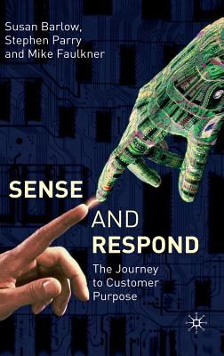 Sense And Respond: The Journey To Customer Purpose