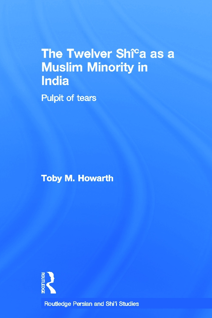 The Twelver Shi’a As A Muslim Minority In India: Pulpit Of Tears