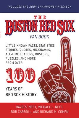 The Boston Red Sox Fan Book: Revised To Include The 2004 Championship Season