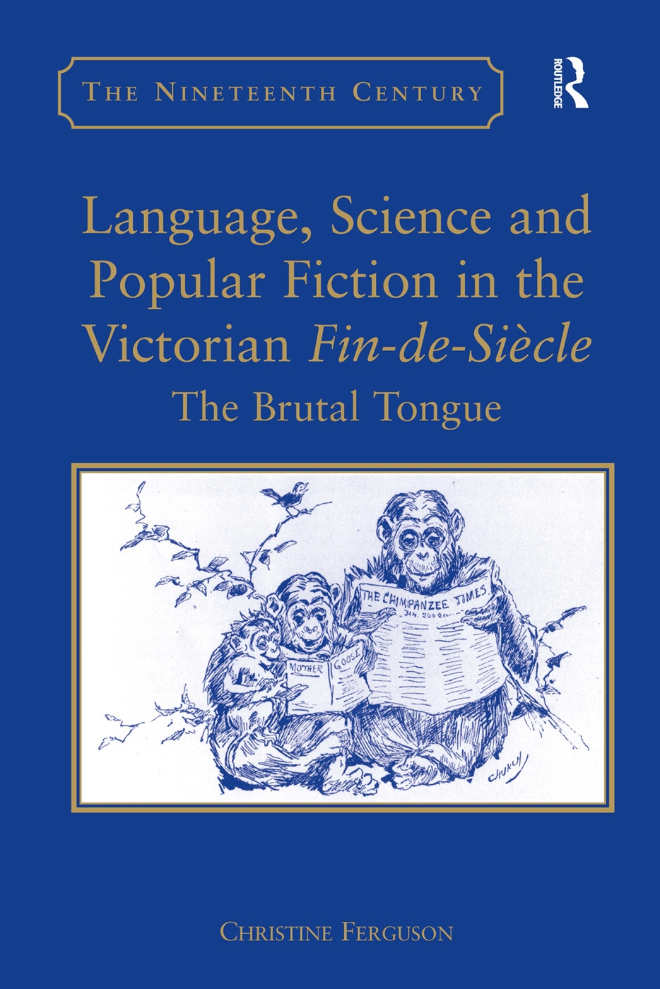 Language, Science And Popular Fiction in the Victorian Fin-de-Siecle: The Brutal Tongue