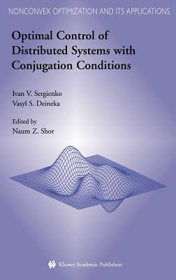 Optimal Control Of Distributed Systems With Conjugation Conditions