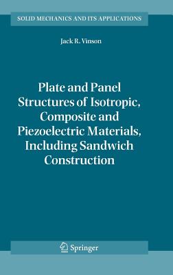 Plate And Panel Structures Of Isotropic, Composite And Piezoelectric Materials, Including Sandwich Construction