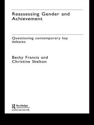 Reassessing Gender And Achievement: Questioning Contemporary Key Debates