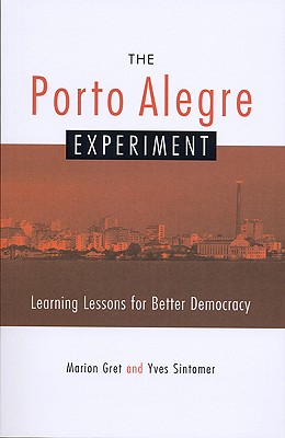 The Porto Alegre Experiment: Learning Lessons for a Better Democracy